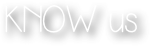 KNOW us